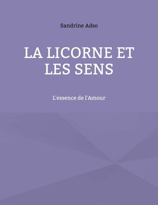 La Licorne Et Les Sens