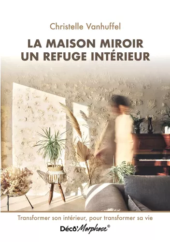 La maison miroir refuge intérieur