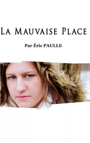 La Mauvaise Place