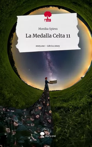 La Medalla Celta 11. Life is a Story - story.one