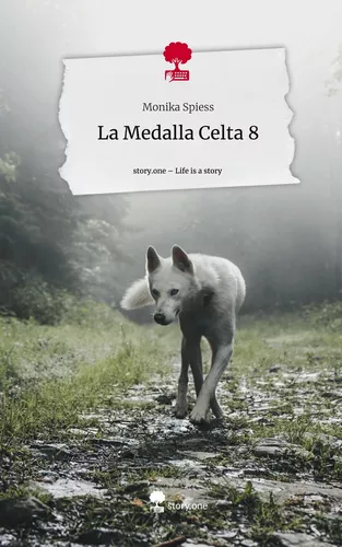 La Medalla Celta 8. Life is a Story - story.one