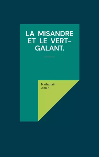 La  misandre  et  le  vert-galant.