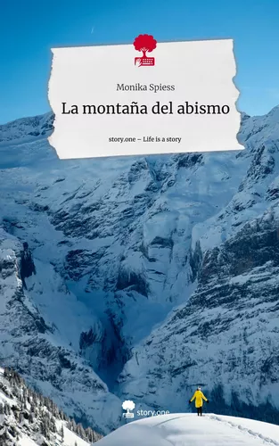 La montaña del abismo. Life is a Story - story.one