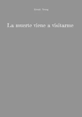 La muerte viene a visitarme