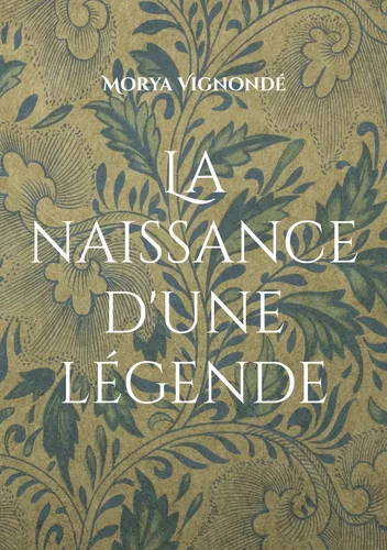 La naissance d'une légende
