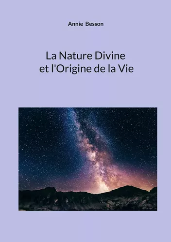 La Nature Divine et l'Origine de la Vie
