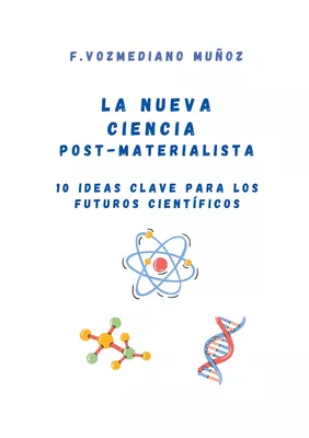 La nueva ciencia post materialista