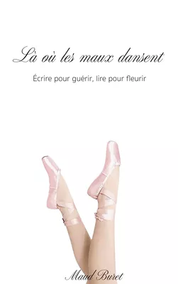 Là où les maux dansent