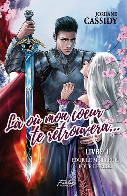 Là où mon coeur te retrouvera... T1