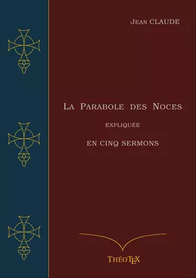 La Parabole des Noces Expliquée en Cinq Sermons