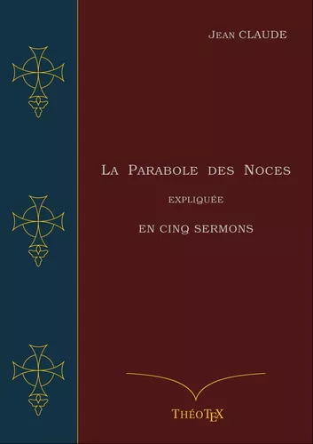 La Parabole des Noces Expliquée en Cinq Sermons