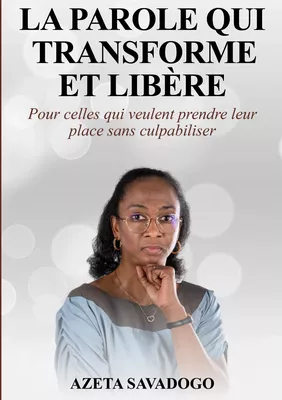 La parole qui transforme et libère