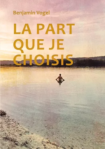 La part que je choisis