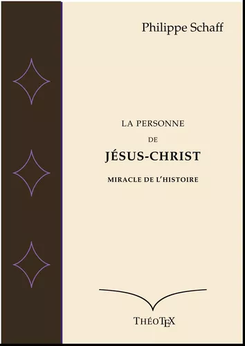 La personne de Jésus-Christ, miracle de l'Histoire