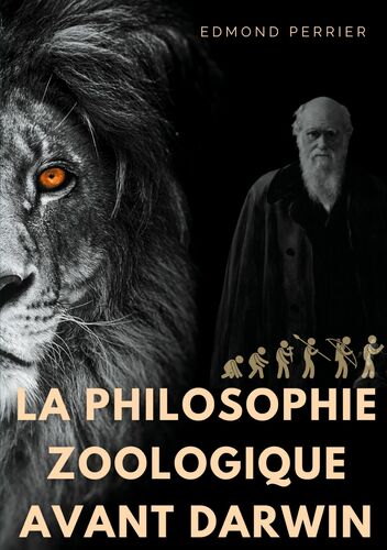 La philisophie zoologique avant Darwin