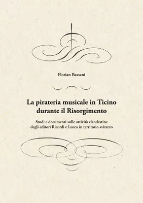 La pirateria musicale in Ticino durante il Risorgimento