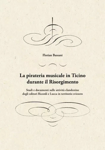 La pirateria musicale in Ticino durante il Risorgimento
