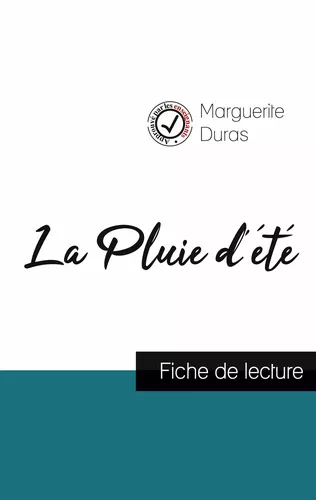 La Pluie d'été de Marguerite Duras (fiche de lecture et analyse complète de l'oeuvre)