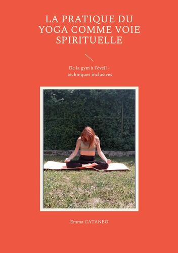 La pratique du yoga comme voie spirituelle
