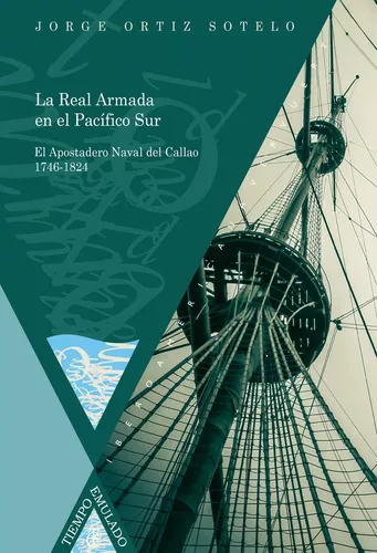 La Real Armada en el Pacífico Sur