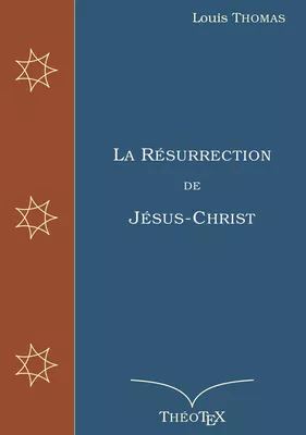 La Résurrection de Jésus-Christ