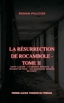 La Résurrection de Rocambole - Tome II