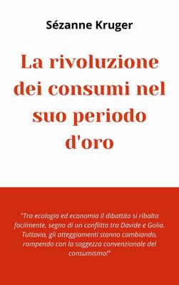 La rivoluzione dei consumi nel suo periodo d'oro