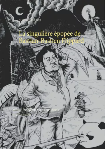 La singulière épopée de Bastian-Bastien Flippard