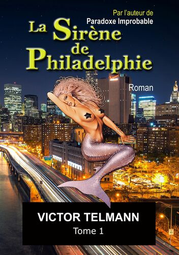 La Sirène de Philadelphie "format A5 Bod"... Tome 1