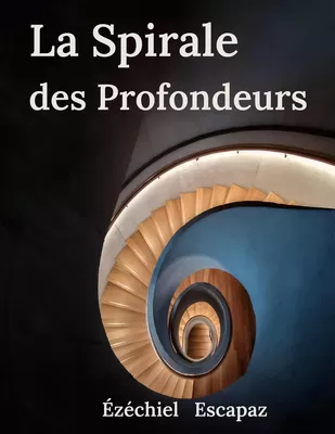 La Spirale des Profondeurs