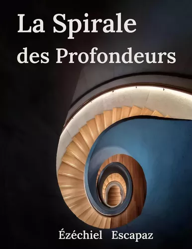 La Spirale des Profondeurs