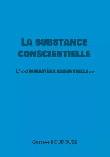La substance conscientielle