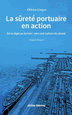La Sûreté portuaire en action