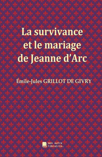 La survivance et le mariage de Jeanne d'Arc