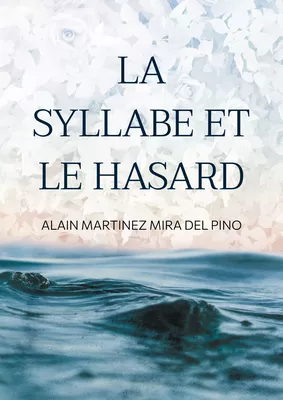 La Syllabe et le Hasard