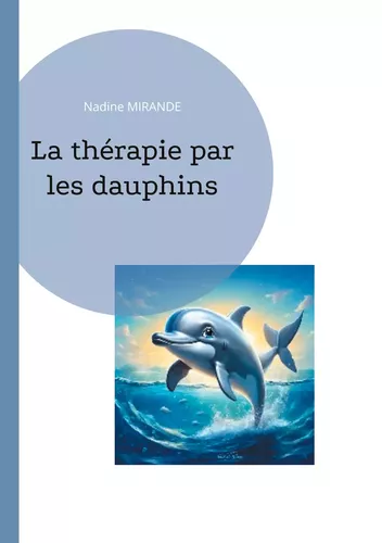 La thérapie par les dauphins