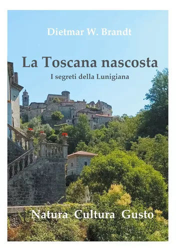 La Toscana nascosta