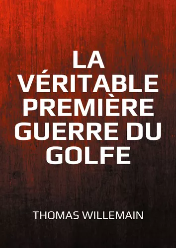 La véritable première guerre du Golfe