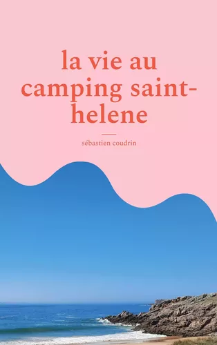 la vie au camping saint-helene