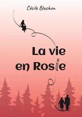 La vie en Rosie