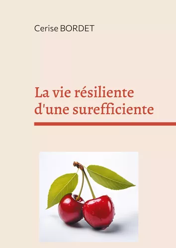 La vie résiliente d'une surefficiente