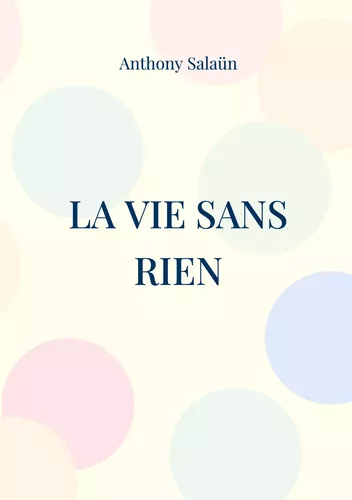 La vie sans rien