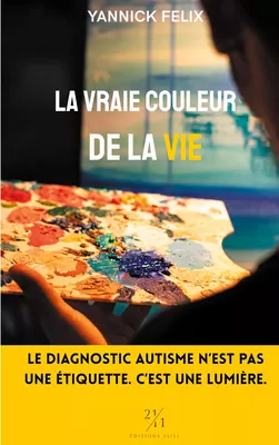 La vraie couleur de la vie
