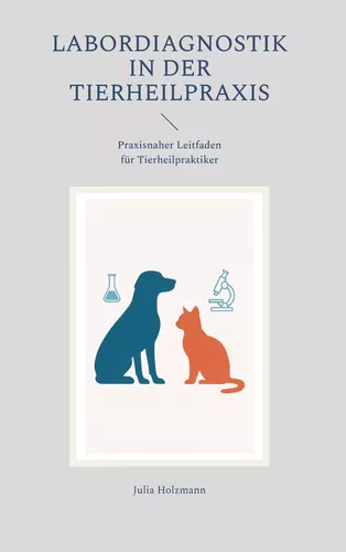 Labordiagnostik in der Tierheilpraxis