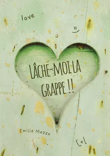 Lâche-moi la grappe !!