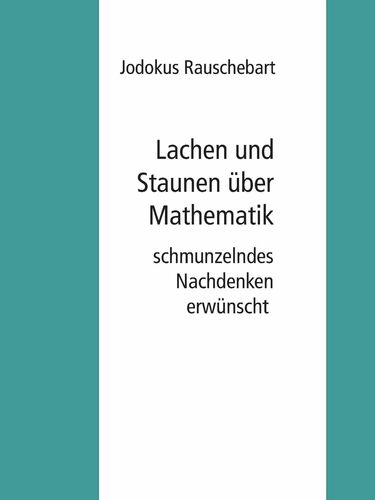 Lachen und Staunen über Mathematik