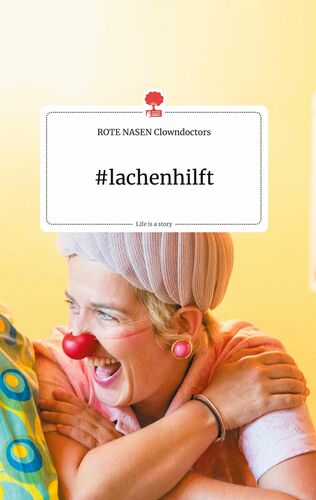 #lachenhilft. Life is a Story - story.one