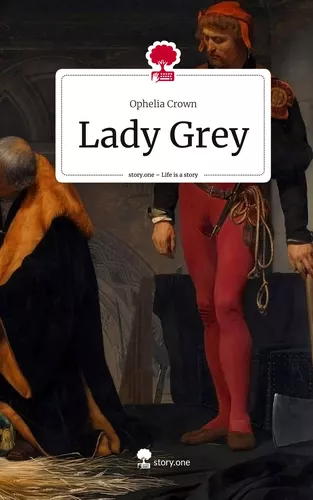 Lady Grey. Life is a Story - story.one
