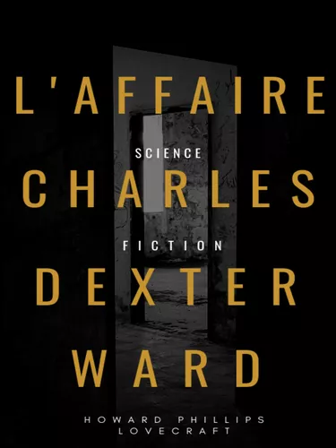 L'Affaire Charles Dexter Ward