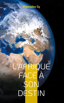 l'Afrique face à son destin